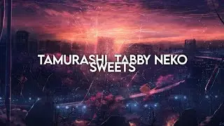 Tamurashi, Tabby Neko - Sweets