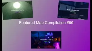 Featured Map Compilation #99 | Flood Escape 2