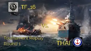 World Of Warships Blitz - TF_16 vs THAI (Round 1) Tournament Replay