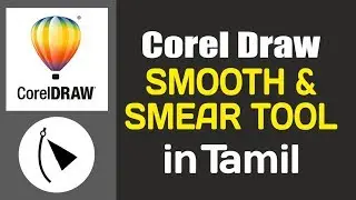 Smooth & Smear Tool _ Corel Draw in Tamil Tutorial | Soft Tutor