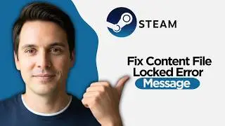 How to Fix Steam Content File Locked Error Message (2026 Full Guide)