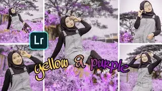 Tutorial rumus Lightroom ||yellow & purple tanpa preset
