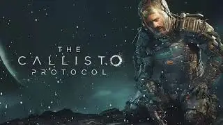 [Stream №228] The Callisto Protocol [10 дек.,2022]