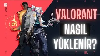 Valorant Nasıl İndirilir ve Kurulur ? | Kısa ve Öz Anlatım | 2025