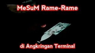 MeSuM Rame-Rame di Angkringan Terminal (Menikmati Suasana Malam)