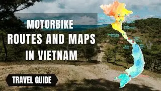 Motorbike Routes and Maps in Vietnam