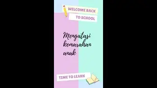 10 Tips Mengatasi Anak Marah
