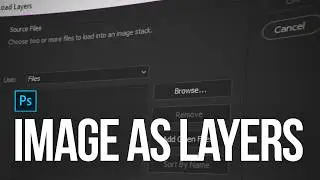 Photoshop - Open Multiple Images As Layers | VFXHUT