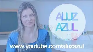 Bem-vindos ao canal ALUZAZUL