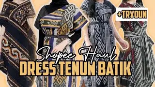 SHOPEE HAUL DRESS TENUN BATIK | MURAH | PREMIUM