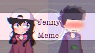 Jenny meme// animation meme (READ DESCRIPTION )
