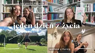 Jeden dzień z życia 📚 weekend z Karolą, podcast, nowy patronat i Monti ☀️♥️