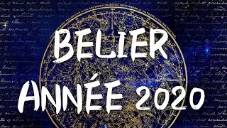 ♈ BÉLIER - ANNÉE 2020 ♈