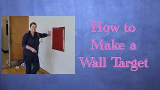 How to Make a Wall Target (Basic Practice Dummy)