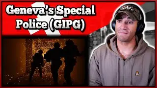 US Marine reacts to Geneva's Special Police (GIPG)