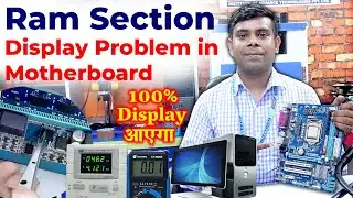Ram Section Desktop motherboard | No Display problem in CPU | Ram Problem in computer