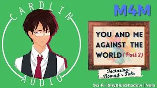 ASMR: You and Me Against The World (Part 2) [M4M] [Featuring Nomad's Tales!] [Thief]