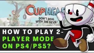 how to play cuphead 2 player on ps4/ps5 (2025)