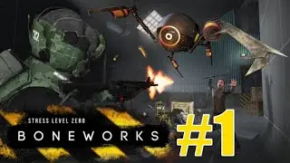 BONEWORKS | Приключения в SANDBOX | #1