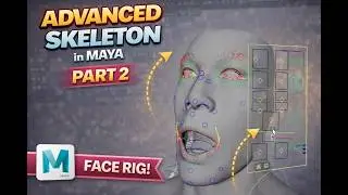 Advanced Skeleton Face Rig in Maya – Part 2 | Complete Facial Rigging Tutorial