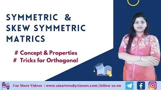 Symmetric  and Skew Symmetric Matrix  Concept  & its Examples | Properties  Orthogonal Tricks