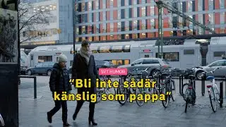 Bli inte sådär känslig som pappa