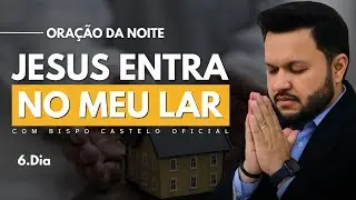 🌙 Oração da Noite | 6º Dia da Campanha 