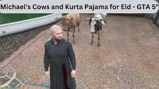 Bringing bull to Michael's Home & purchasing  Him a Kurta Pajama for Bakr Eid in gta 5| part 2