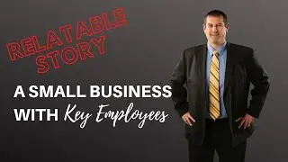 Small Business With Key Employees