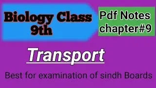 Biology class 9/ Transport/chapter 9/pdf Notes/best for examination /sindh text book board