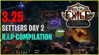 ⚡ POE 3.25 ⚡Settlers of Kalguur Day 2 - R.I.P Compilation