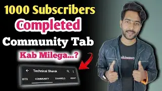 1000 Subscribers Completed | But Community Tab Not Eligible | How To Enable 100% Work 2021