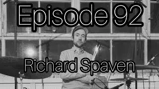 DRUM EDUCATION LIVE Podcast Number 92 with RICHARD SPAVEN