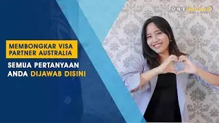Membongkar Visa Partner Australia: Semua Pertanyaan Anda Dijawab Disini!