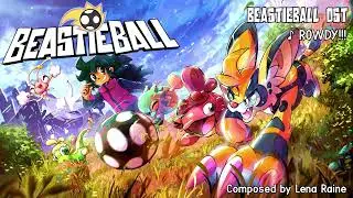 Beastieball OST - ROWDY!!! [Official]