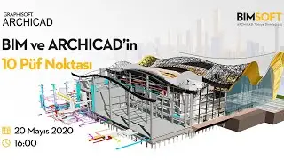 BIM ve ARCHICAD’in 10 Püf Noktası Webinarı
