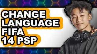 How to Change Language Fifa 14 Psp (easy Method)