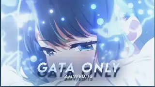 GATA ONLY / OSHI NO KO [AMV/EDIT] QUICK