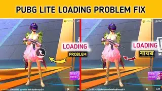 Pubg Lite Loading Screen Problem | Loading Problem In Pubg Lite | Pubg Lite Loading Problem Solve