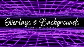 Overlays and Backgrounds for Video Edits [Warning - Flashing Lights]