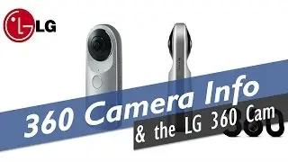 360 Cameras & the LG 360 Cam - Part 3