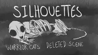 Silhouettes Warrior Cats Deleted Scene Animatic