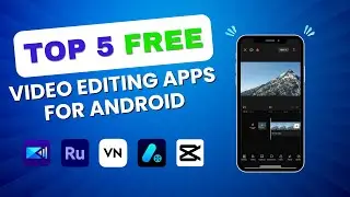 TOP 5 FREE VIDEO EDITING APPS FOR ANDROID IN 2025