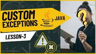 Creating Custom Java Exceptions (and Why You Should)