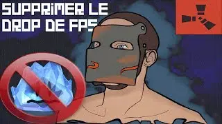 Régler les chutes de FPS - Rust [Pyroller FR]