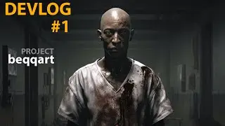 Devlog - Horror Game - Project beqqart