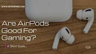 Are AirPods Good For Gaming? Explained