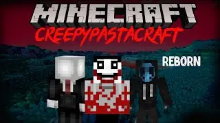 Обзор мода CreepypastaCraft Reborn