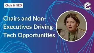 Chairs and Non-executives Driving Tech Opportunities
