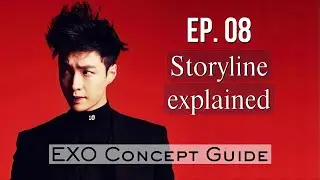 EXO 'Concept Guide' Ep. 08